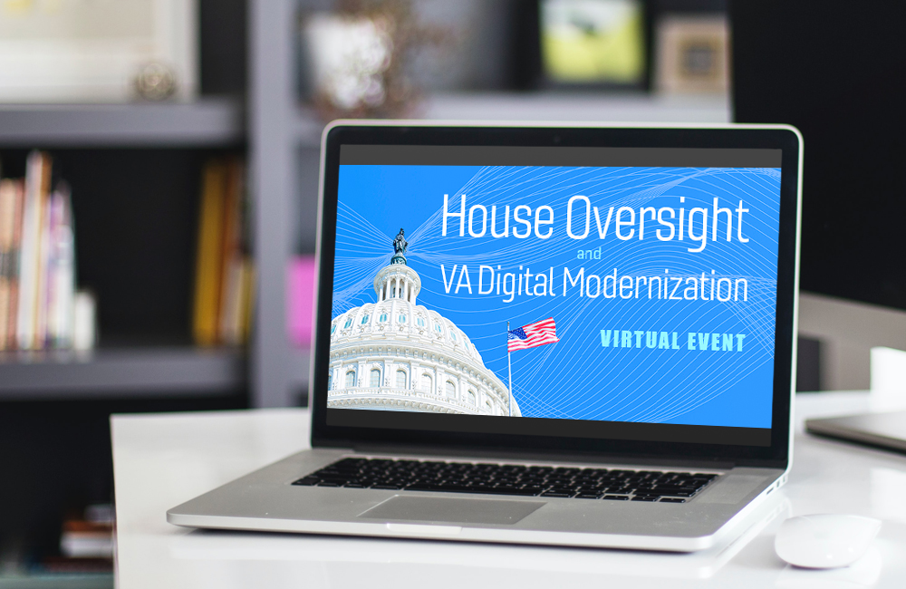 House Oversight and VA Digital Modernization Virtual Event