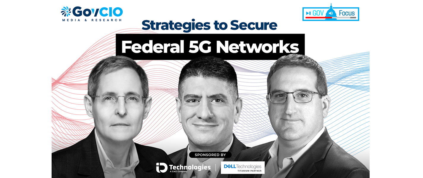 GovFocus Strategies to Secure Federal 5G Networks